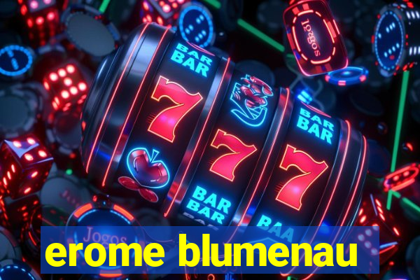 erome blumenau